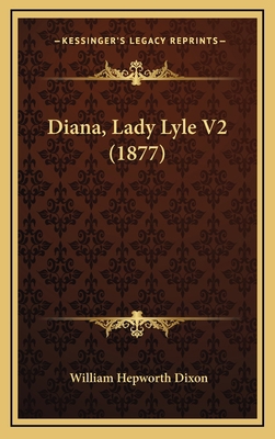 Diana, Lady Lyle V2 (1877) 1164777246 Book Cover