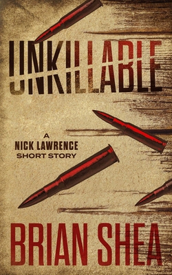 Unkillable: A Nick Lawrence Short Story 195124933X Book Cover