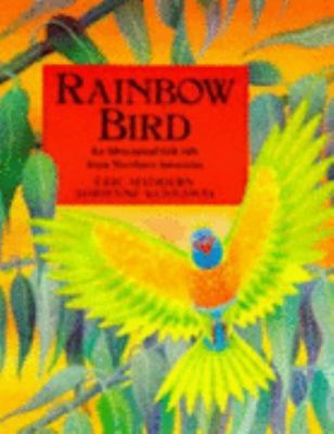 RAINBOW BIRD : An Aboriginal Folk Tale from Nor... 0711207852 Book Cover