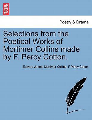 Selections from the Poetical Works of Mortimer ... 1241064156 Book Cover