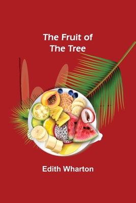 The Fruit of the Tree 9356318050 Book Cover