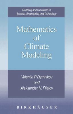 Mathematics of Climate Modeling 1461241499 Book Cover