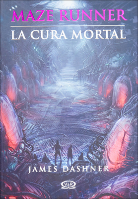 La Cura Mortal (the Death Cure) [Spanish] 0606390618 Book Cover
