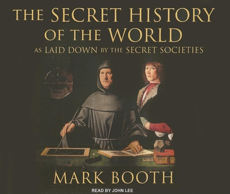 The Secret History of the World: As Laid Down b... 1400106222 Book Cover