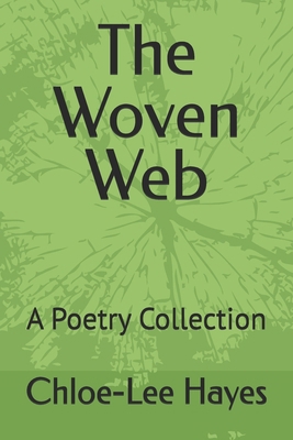 The Woven Web: A Poetry Collection B0D1VTXBH9 Book Cover