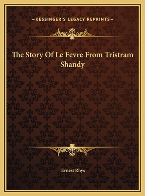 The Story Of Le Fevre From Tristram Shandy 1169452957 Book Cover
