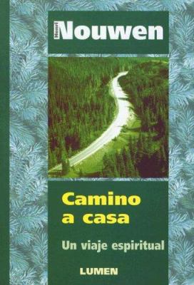 Camino A Casa: Un Viaje Espiritual (Coleccion D... [Spanish] 950724672X Book Cover