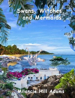 Swans, Witches, and Mermaids: Aphrodite Keeper ... 1687708673 Book Cover