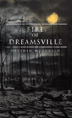 Fire of Dreamsville 1514439859 Book Cover