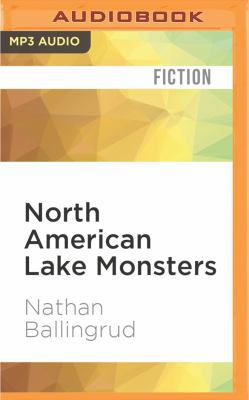 North American Lake Monsters: Stories 1522672427 Book Cover