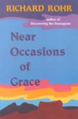 Near Occasions of Grace 0883448521 Book Cover