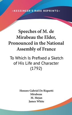 Speeches of M. de Mirabeau the Elder, Pronounce... 1161905758 Book Cover