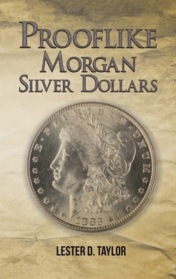 Prooflike Morgan Silver Dollars 163829268X Book Cover