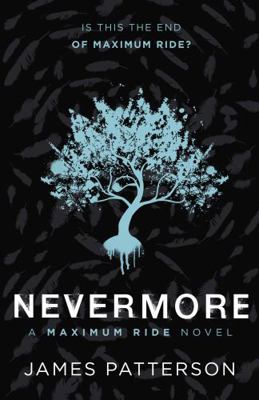 Nevermore: A Maximum Ride Novel: (Maximum Ride 8) 009954413X Book Cover
