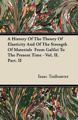 A History Of The Theory Of Elasticity And Of Th... 1446067386 Book Cover