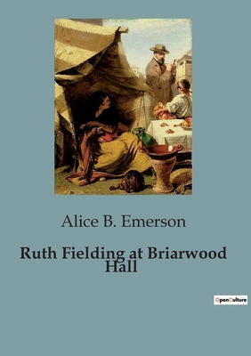 Ruth Fielding at Briarwood Hall B0CCN56HDG Book Cover