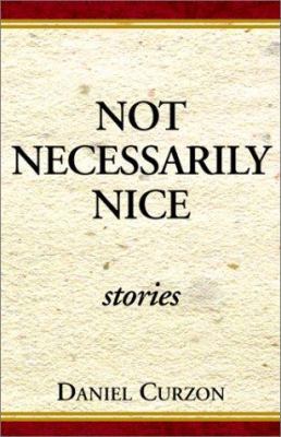 Not Necessarily Nice: Stories 0738803014 Book Cover