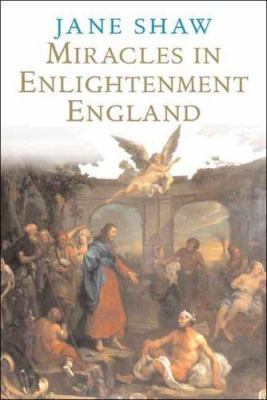 Miracles in Enlightenment England 0300112726 Book Cover