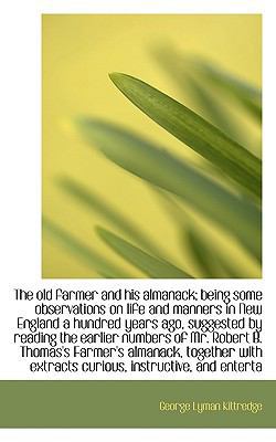 The Old Farmer and His Almanack; Being Some Obs... 1117375072 Book Cover