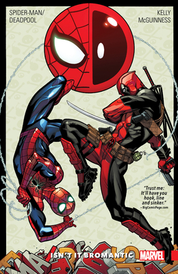 Spider-Man/Deadpool Vol. 1: Isn't It Bromantic 0785197869 Book Cover