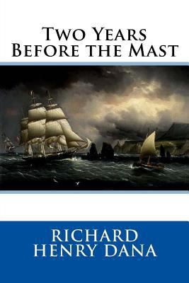 Two Years Before the Mast 1545106991 Book Cover