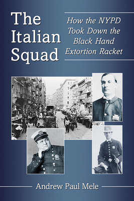 The Italian Squad: How the NYPD Took Down the B... 1476679053 Book Cover