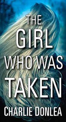 The Girl Who Was Taken 0786041447 Book Cover