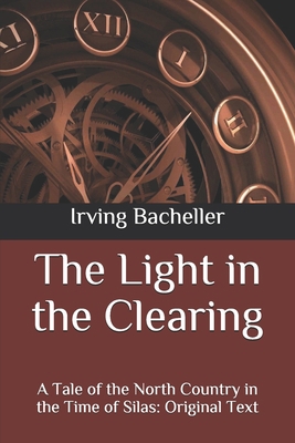 The Light in the Clearing: A Tale of the North ... B087L4MKBF Book Cover