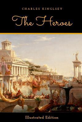 The Heroes - Illustrated Edition 109625820X Book Cover