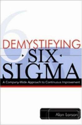 Demystifying Six Sigma: A Company-Wide Approach... 0814471846 Book Cover