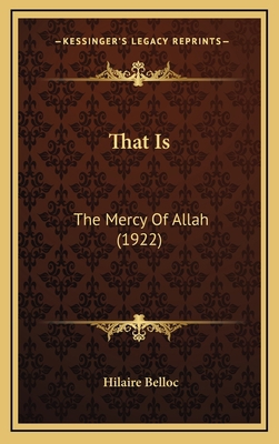 That Is: The Mercy of Allah (1922) 116436233X Book Cover