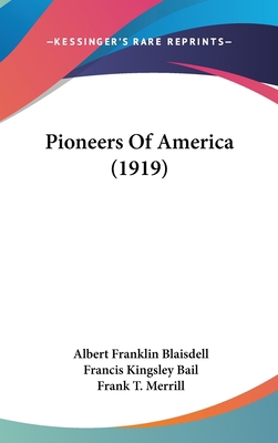 Pioneers Of America (1919) 112035577X Book Cover