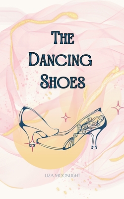 The Dancing Shoes 9916722269 Book Cover