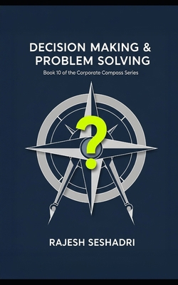 Decision Making & Problem Solving: Book 10 of t... B0GG4HZLT5 Book Cover