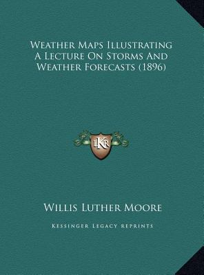 Weather Maps Illustrating A Lecture On Storms A... 116947327X Book Cover