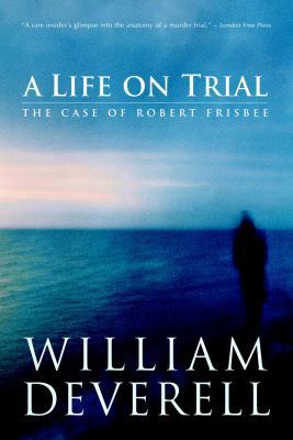 A Life on Trial: The Case of Robert Frisbee 0771026749 Book Cover