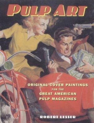 Pulp Art: Original Cover Paintings for the Grea... 0785817077 Book Cover