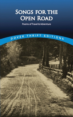 Songs for the Open Road: Poems of Travel and Ad... 0486406466 Book Cover