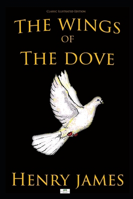 The Wings of the Dove (Classic Illustrated Edit... 1687727686 Book Cover