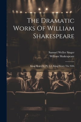 The Dramatic Works Of William Shakespeare: King... 1022267086 Book Cover