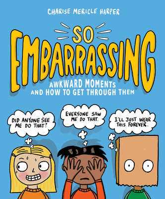 So Embarrassing: Awkward Moments and How to Get... 152351017X Book Cover