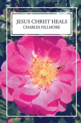 Jesus Christ Heals 1490923845 Book Cover