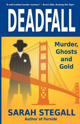 Deadfall: Murder, Ghosts and Gold 0984773819 Book Cover
