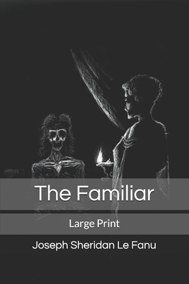 The Familiar: Large Print 1673841155 Book Cover