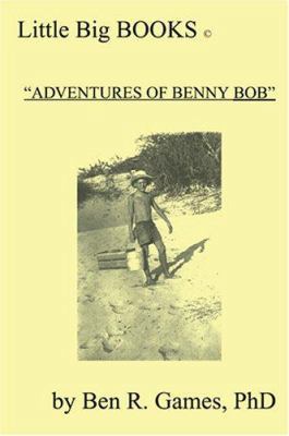 Adventures of Benny Bob 1600020550 Book Cover