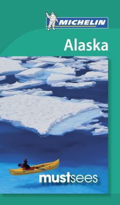 Michelin Must Sees Alaska (Must See Guides/Mich... 206718203X Book Cover