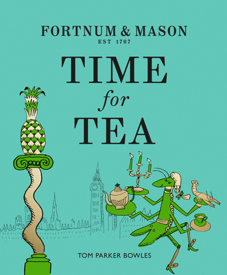 Fortnum & Mason: Time for Tea 0008387109 Book Cover