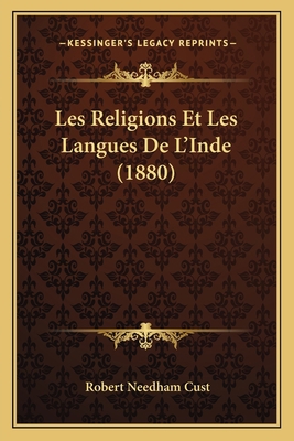 Les Religions Et Les Langues De L'Inde (1880) [French] 1167547373 Book Cover