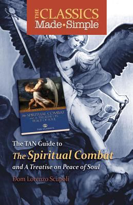 The Classics Made Simple: The Spiritual Combat:... 0895558696 Book Cover