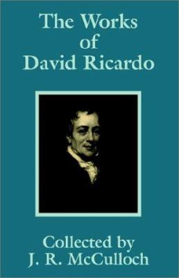 The Works of David Ricardo 1410202968 Book Cover